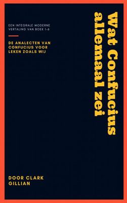 Clark  Gillian Wat Confucius allemaal zei