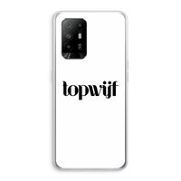 Topwijf Wit: Oppo A94 5G Transparant Hoesje Topwijf Wit: Oppo A94 5G Transparant Hoesje