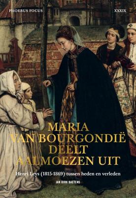 Maria van Bourgondië deelt aalmoezen uit (Paperback)