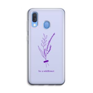 Be a wildflower: Samsung Galaxy A40 Transparant Hoesje