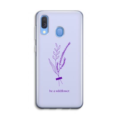 Be a wildflower: Samsung Galaxy A40 Transparant Hoesje