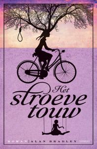 Het stroeve touw - Alan Bradley - ebook