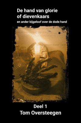 De hand van glorie of dievenkaars (Paperback)