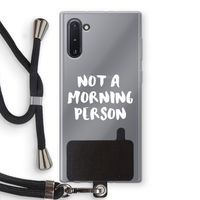 Morning person: Samsung Galaxy Note 10 Transparant Hoesje met koord
