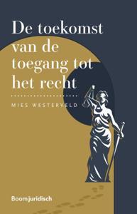 De toekomst van de toegang tot het recht (Paperback)