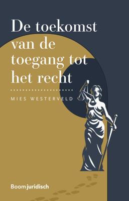 De toekomst van de toegang tot het recht (Paperback)
