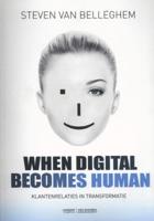 When digital becomes human (Paperback) When digital becomes human (Paperback)