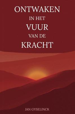 Ontwaken in het vuur van de kracht (Hardback)