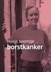 Huisje, boompje ... borstkanker (Hardback)