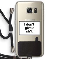 Don't give a shit: Samsung Galaxy S7 Transparant Hoesje met koord
