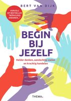 Begin bij jezelf - Bert van Dijk - ebook
