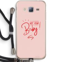 Not Your Baby: Samsung Galaxy J3 (2016) Transparant Hoesje met koord