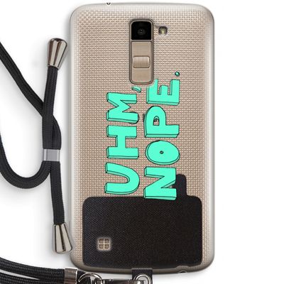 UHM, NOPE.: LG K10 (2016) Transparant Hoesje met koord