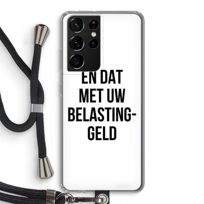 Belastinggeld: Samsung Galaxy S21 Ultra Transparant Hoesje met koord