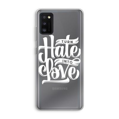 Turn hate into love: Samsung Galaxy A41 Transparant Hoesje