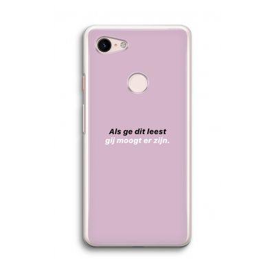 gij moogt er zijn: Google Pixel 3 Transparant Hoesje