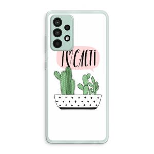 I love cacti: Samsung Galaxy A52s 5G Transparant Hoesje