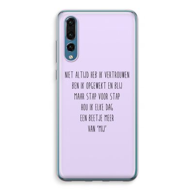 Zelfvertrouwen: Huawei P20 Pro Transparant Hoesje