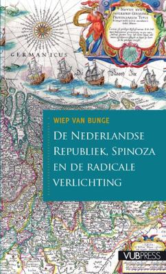 De Nederlandse republiek, Spinoza en de radicale verlichting (Paperback)