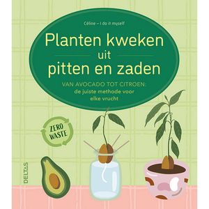 Planten kweken uit pitten en zaden - (ISBN:9789044759341)