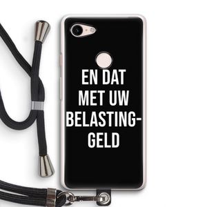 Belastinggeld - Zwart: Pixel 3 Transparant Hoesje met koord