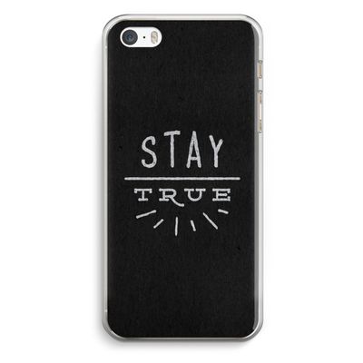 Stay true: iPhone 5 / 5S / SE Transparant Hoesje
