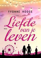 Liefde van je leven - Yvonne Hooge - ebook