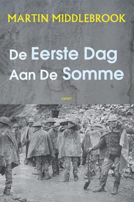 De eerste dag aan de Somme (Paperback)