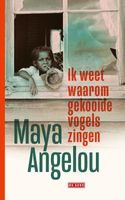 Ik weet waarom gekooide vogels zingen - Maya Angelou - ebook