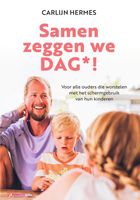 Samen zeggen we dag*! - Carlijn Hermes - eBook (9789044978797) - thumbnail