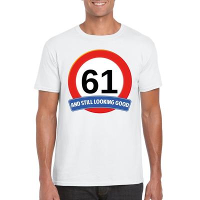 61 jaar and still looking good - t-shirt verkeersbord print - wit - heren - verjaardag