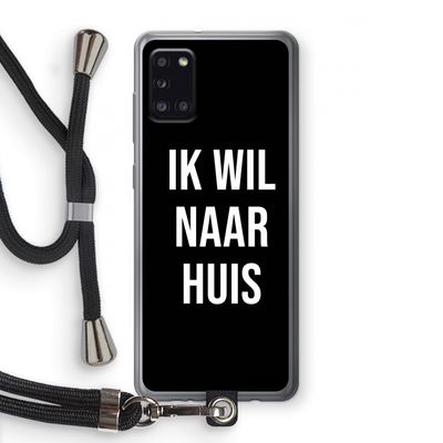 Ik wil naar huis - Zwart: Samsung Galaxy A31 Transparant Hoesje met koord