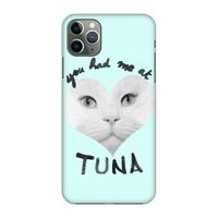 You had me at tuna: Volledig geprint iPhone 11 Pro Max Hoesje