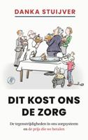 Dit kost ons de zorg (Paperback)