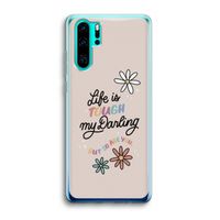 Tough Life: Huawei P30 Pro Transparant Hoesje