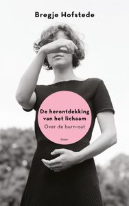 De herontdekking van het lichaam - Bregje Hofstede - ebook