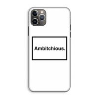 Ambitchious: iPhone 11 Pro Max Tough Case