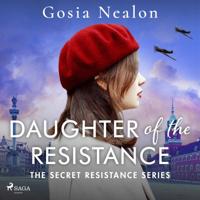 Daughter of the Resistance Daughter of the Resistance