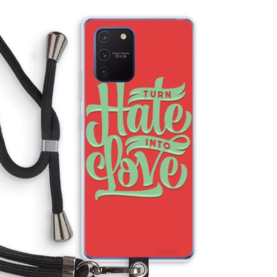 Turn hate into love: Samsung Galaxy Note 10 Lite Transparant Hoesje met koord