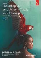 Adobe Photoshop CC en Lightroom Classic CC voor fotografen (Paperback)