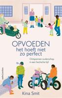 Opvoeden, het hoeft niet zo perfect - Kina Smit - ebook