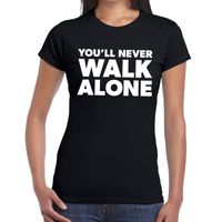 You'll never walk alone tekst t-shirt zwart dames - thumbnail