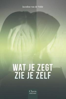 Wat je zegt zie je zelf (Hardback)