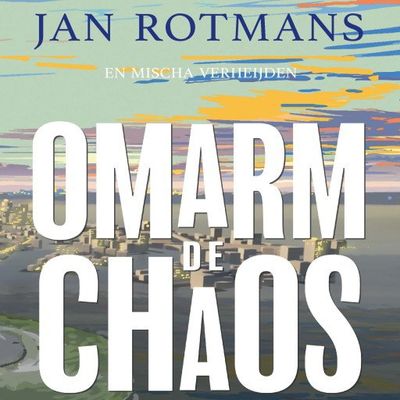 Omarm de chaos