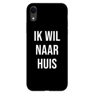 Ik wil naar huis - Zwart: iPhone XR Tough Case
