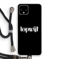 Topwijf Zwart: Pixel 4 Transparant Hoesje met koord