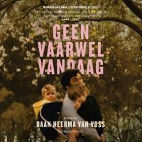 Geen vaarwel vandaag