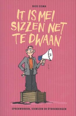 It is mei sizzen net te dwaan (Paperback)