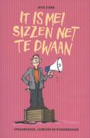 It is mei sizzen net te dwaan (Paperback)