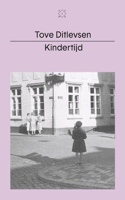 Kindertijd - Tove Ditlevsen - Paperback (9789493168367) Kindertijd - Tove Ditlevsen - Paperback (9789493168367)